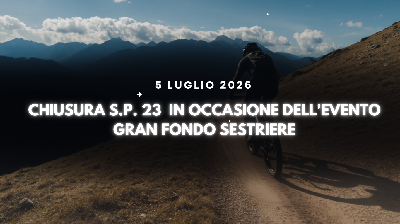 Chiusura S.P. 23 del Sestriere in occasione dell’evento Gran Fondo Sestriere